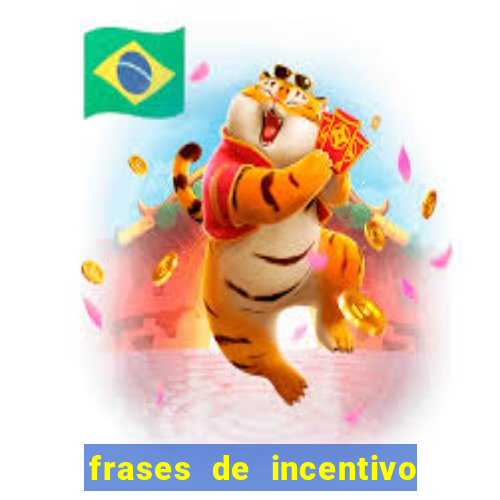 frases de incentivo para jogadores de futebol